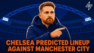 Chelsea-Predicted-Lineup-against-Manchester-City.webp.webp